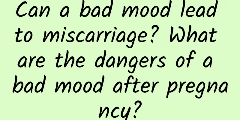 Can a bad mood lead to miscarriage? What are the dangers of a bad mood after pregnancy?