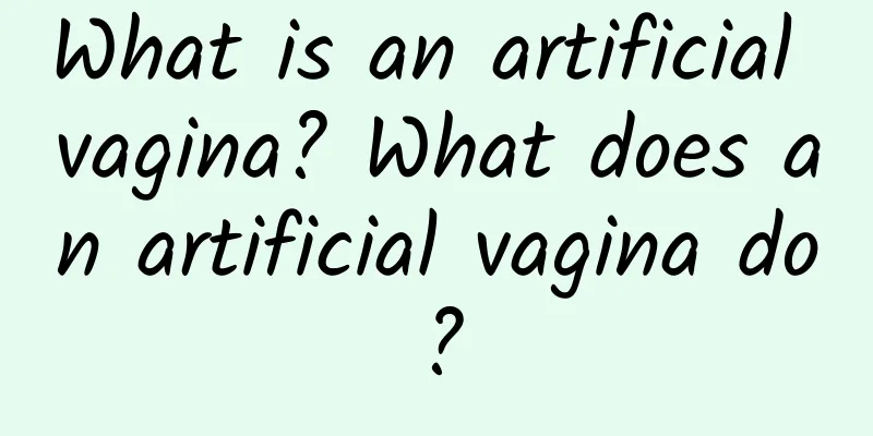 What is an artificial vagina? What does an artificial vagina do?