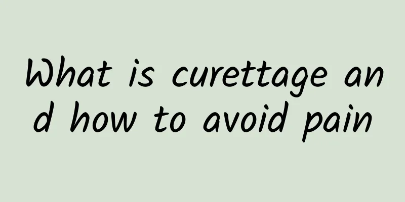 What is curettage and how to avoid pain