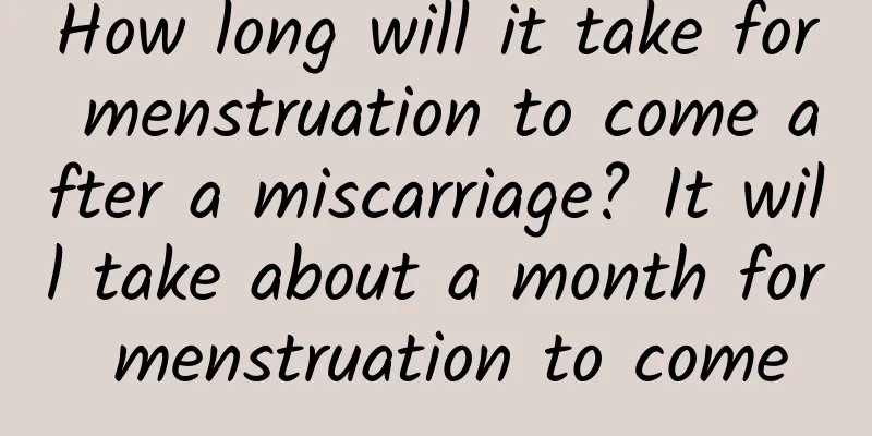 How long will it take for menstruation to come after a miscarriage? It will take about a month for menstruation to come