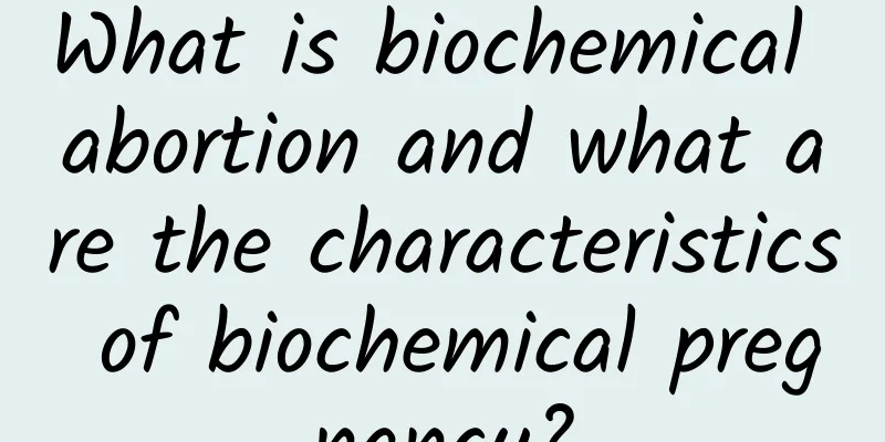 What is biochemical abortion and what are the characteristics of biochemical pregnancy?