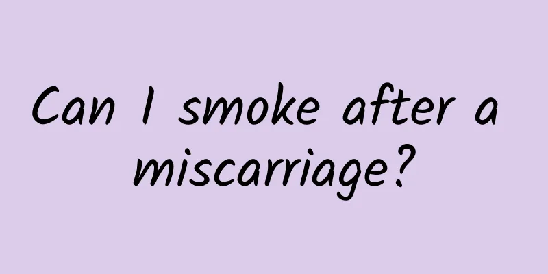 Can I smoke after a miscarriage?