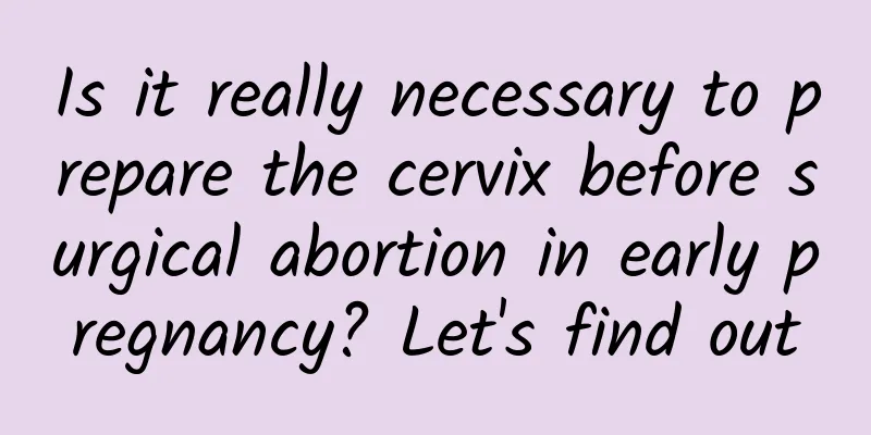 Is it really necessary to prepare the cervix before surgical abortion in early pregnancy? Let's find out