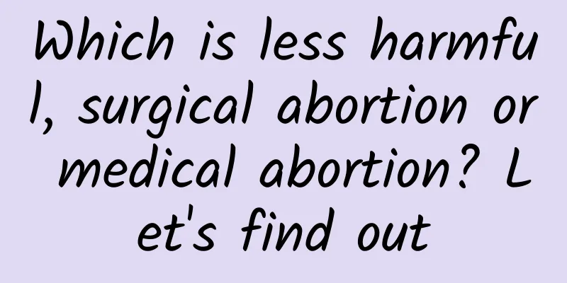 Which is less harmful, surgical abortion or medical abortion? Let's find out