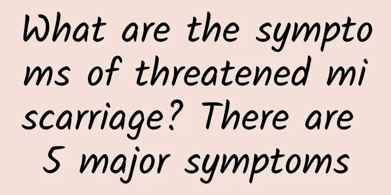 What are the symptoms of threatened miscarriage? There are 5 major symptoms