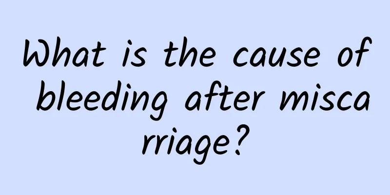 What is the cause of bleeding after miscarriage?
