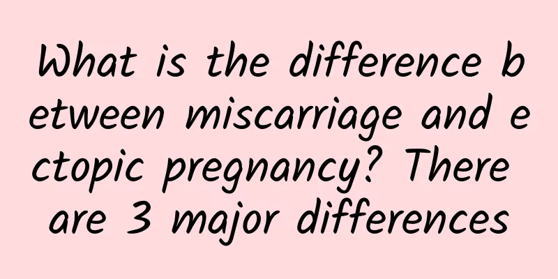 What is the difference between miscarriage and ectopic pregnancy? There are 3 major differences