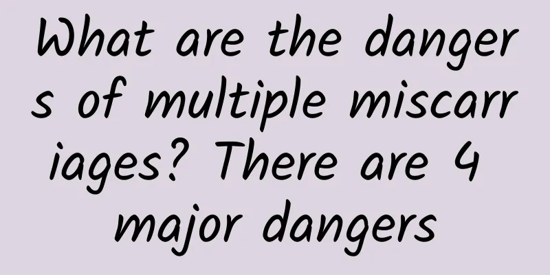 What are the dangers of multiple miscarriages? There are 4 major dangers