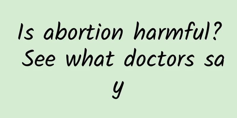 Is abortion harmful? See what doctors say