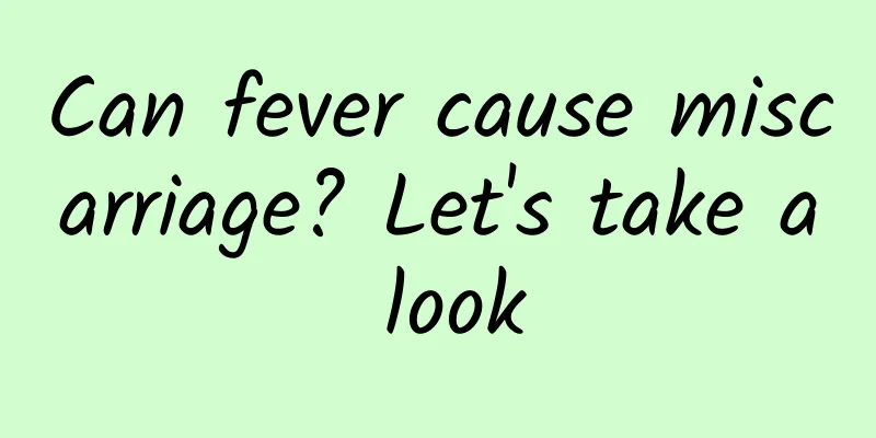 Can fever cause miscarriage? Let's take a look