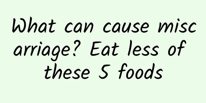 What can cause miscarriage? Eat less of these 5 foods