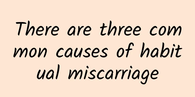 There are three common causes of habitual miscarriage