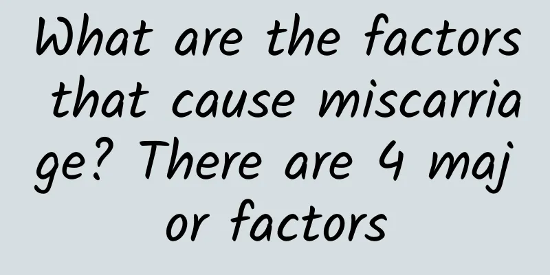 What are the factors that cause miscarriage? There are 4 major factors