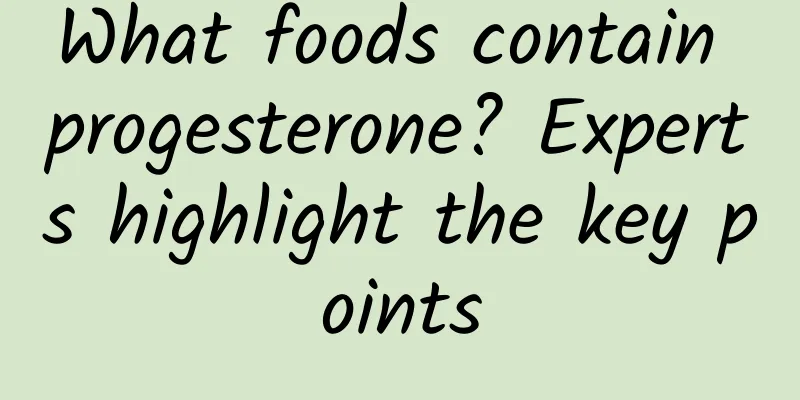 What foods contain progesterone? Experts highlight the key points