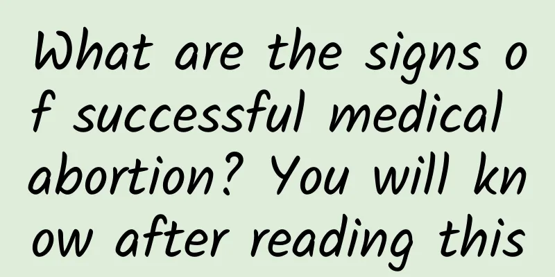 What are the signs of successful medical abortion? You will know after reading this