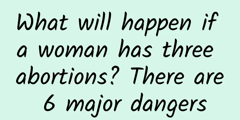 What will happen if a woman has three abortions? There are 6 major dangers