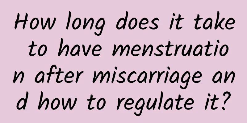 How long does it take to have menstruation after miscarriage and how to regulate it?
