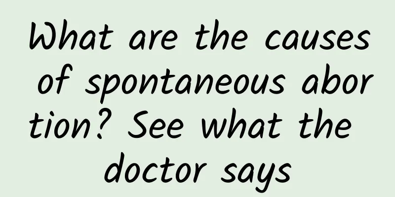 What are the causes of spontaneous abortion? See what the doctor says