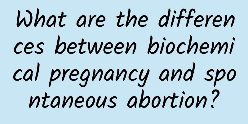 What are the differences between biochemical pregnancy and spontaneous abortion?