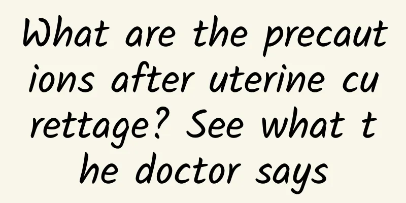 What are the precautions after uterine curettage? See what the doctor says