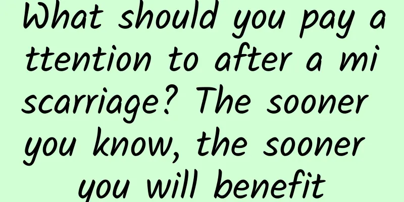 What should you pay attention to after a miscarriage? The sooner you know, the sooner you will benefit