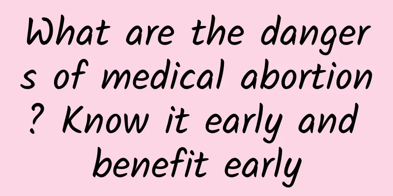 What are the dangers of medical abortion? Know it early and benefit early
