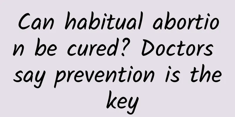 Can habitual abortion be cured? Doctors say prevention is the key