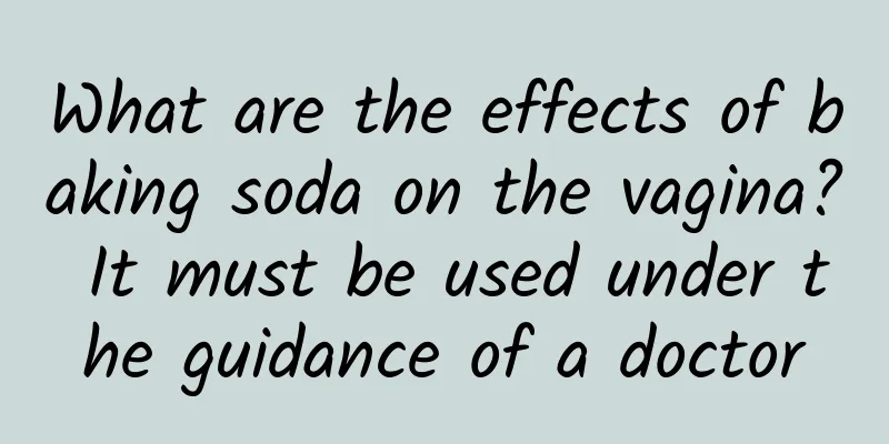 What are the effects of baking soda on the vagina? It must be used under the guidance of a doctor