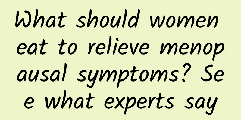 What should women eat to relieve menopausal symptoms? See what experts say