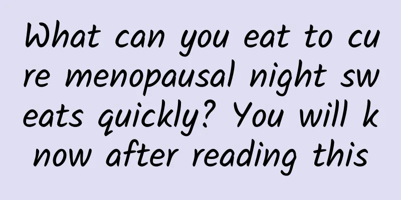 What can you eat to cure menopausal night sweats quickly? You will know after reading this