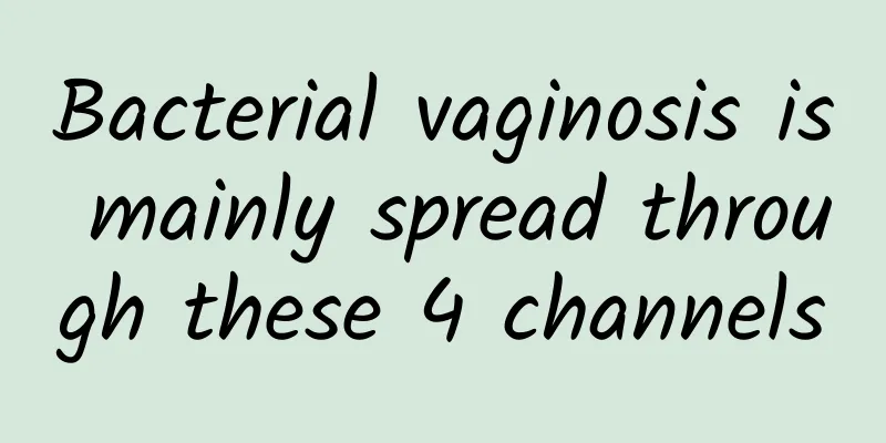Bacterial vaginosis is mainly spread through these 4 channels