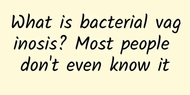 What is bacterial vaginosis? Most people don't even know it