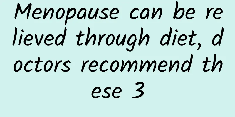 Menopause can be relieved through diet, doctors recommend these 3