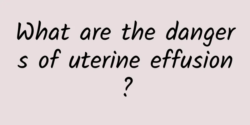 What are the dangers of uterine effusion?