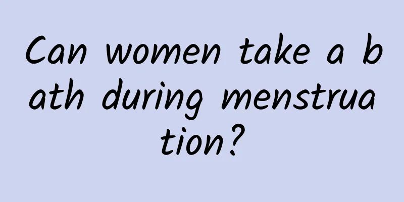 Can women take a bath during menstruation?