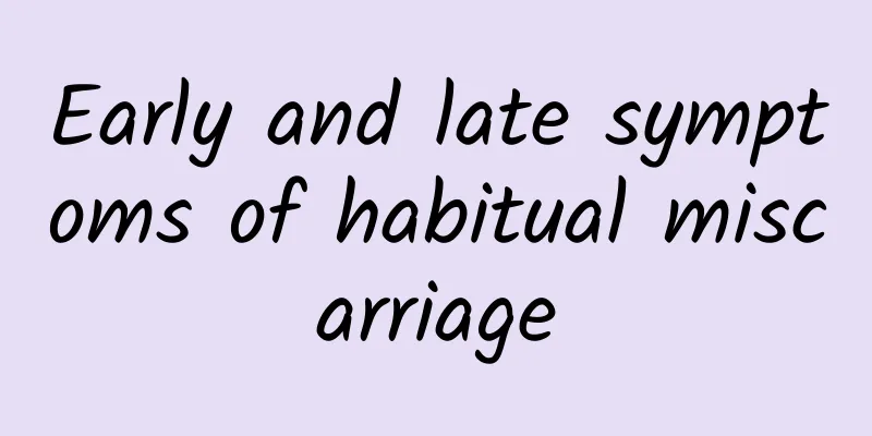 Early and late symptoms of habitual miscarriage