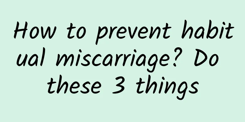 How to prevent habitual miscarriage? Do these 3 things