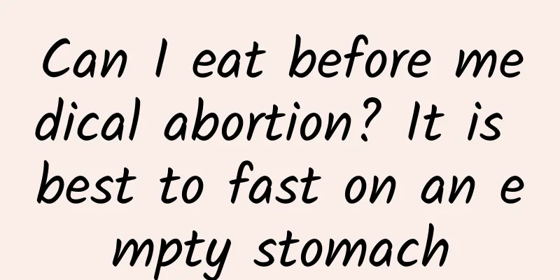 Can I eat before medical abortion? It is best to fast on an empty stomach