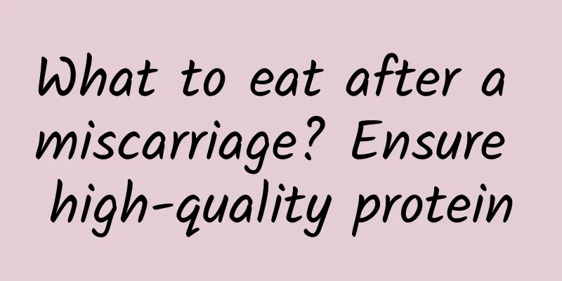 What to eat after a miscarriage? Ensure high-quality protein
