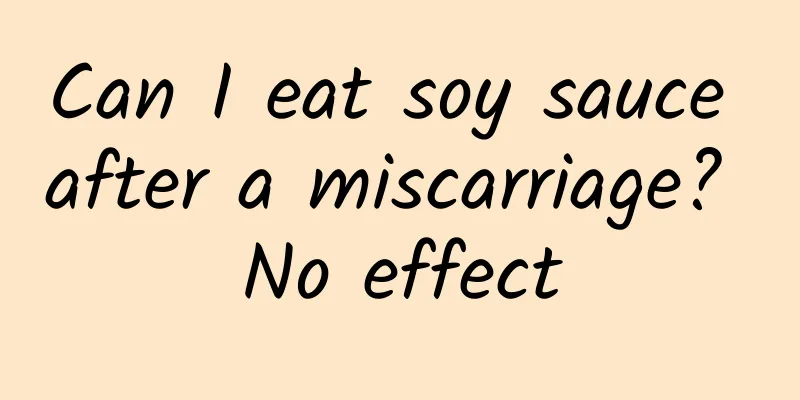 Can I eat soy sauce after a miscarriage? No effect