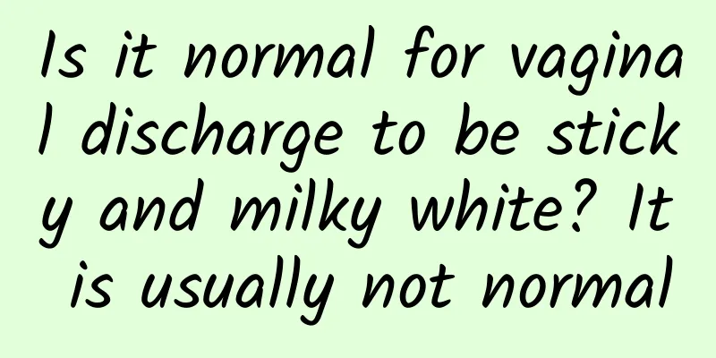 Is it normal for vaginal discharge to be sticky and milky white? It is usually not normal