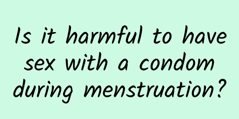 Is it harmful to have sex with a condom during menstruation?