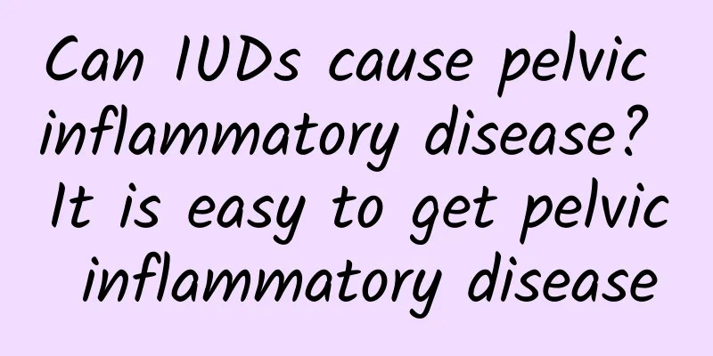 Can IUDs cause pelvic inflammatory disease? It is easy to get pelvic inflammatory disease