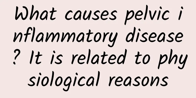 What causes pelvic inflammatory disease? It is related to physiological reasons