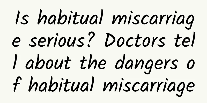 Is habitual miscarriage serious? Doctors tell about the dangers of habitual miscarriage