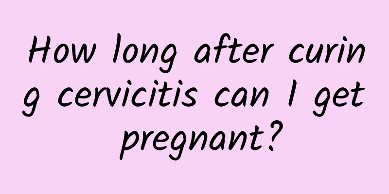 How long after curing cervicitis can I get pregnant?