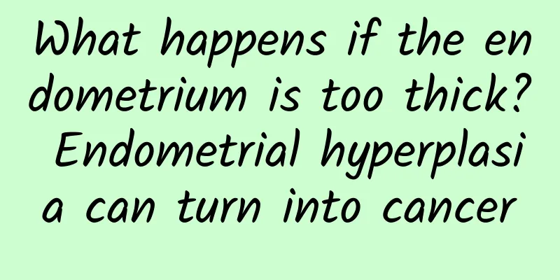What happens if the endometrium is too thick? Endometrial hyperplasia can turn into cancer