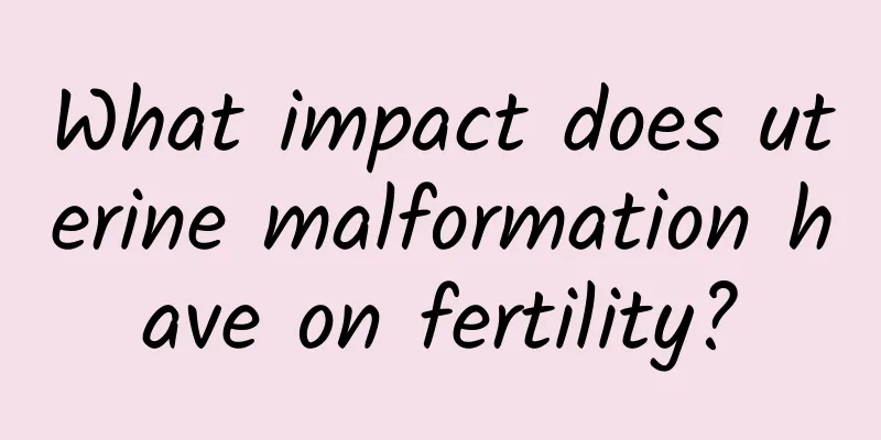 What impact does uterine malformation have on fertility?