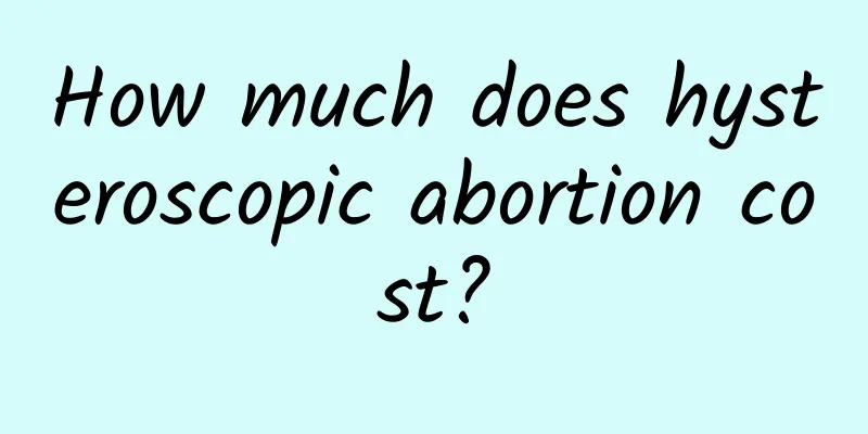 How much does hysteroscopic abortion cost?