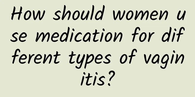 How should women use medication for different types of vaginitis?
